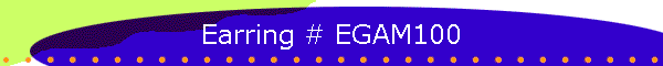 Earring # EGAM100